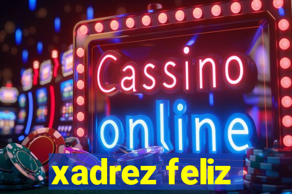 xadrez feliz